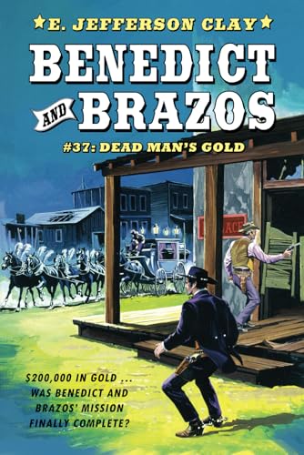 Benedict and Brazos 37: Dead Man's Gold von Bold Venture Press