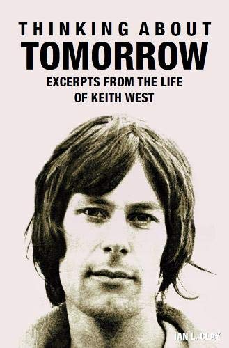 Thinking About Tomorrow: Excerpts from the life of Keith West von Hawksmoor Publishing