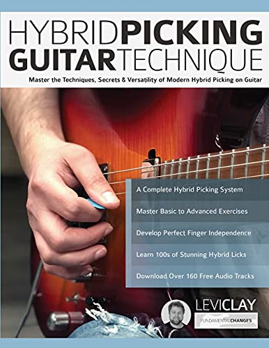 Hybrid Picking Guitar Technique: Master the Techniques, Secrets & Versatility of Modern Hybrid Picking on Guitar (Learn Rock Guitar Technique) von www.fundamental-changes.com