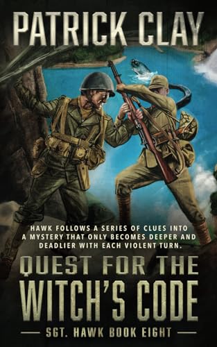 Quest for the Witch's Code: A World War II Novel (Sgt. Hawk, Band 8) von Rough Edges Press