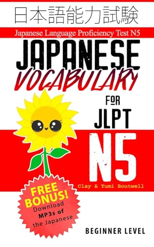 Japanese Vocabulary for JLPT N5: Master the Japanese Language Proficiency Test N5 von Createspace Independent Publishing Platform