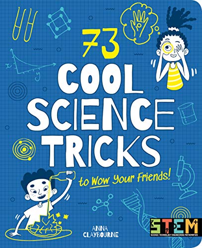 73 Cool Science Tricks to Wow Your Friends! (Stem in Action)