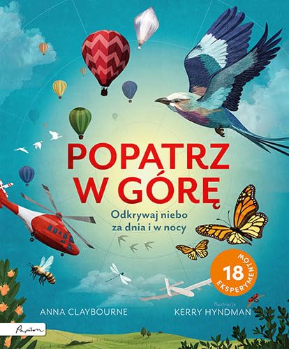 Popatrz w górę: Odkrywaj niebo za dnia i w nocy Popatrz w górę: Odkrywaj niebo za dnia i w nocy