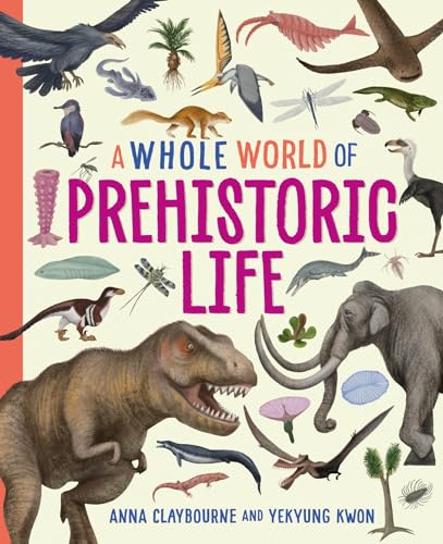 Prehistoric Life (A Whole World of...)
