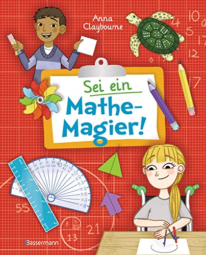Sei ein Mathe-Magier! Mit Rätseln, Experimenten, Spielen und Basteleien in die Welt der Mathematik eintauchen. Für Kinder ab 8 Jahren von Bassermann, Edition