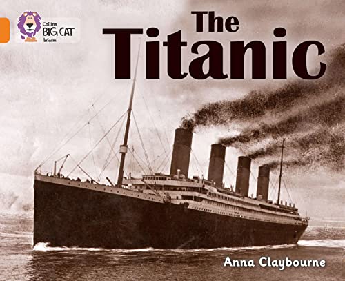 The Titanic: Band 06/Orange (Collins Big Cat) von Collins