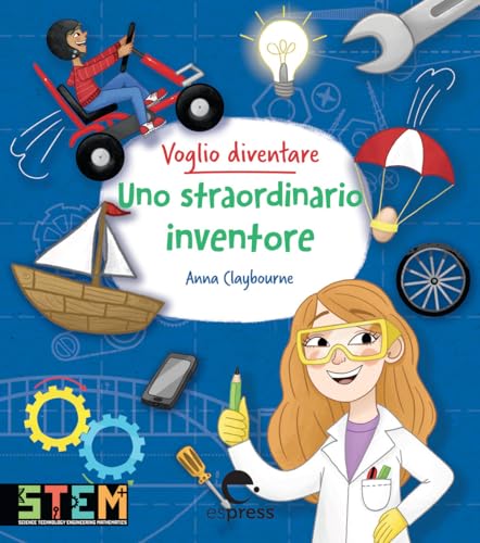 Voglio diventare uno straordinario inventore von Espress Edizioni