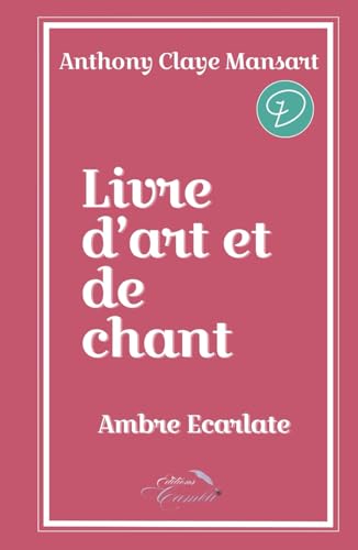 Livre d'art et de chant: poésie | poèmes | lyrisme | fables | von Maison Cambli