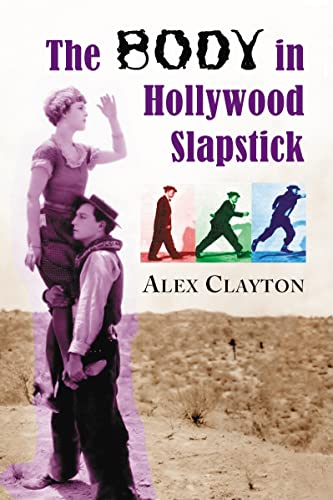 The Body in Hollywood Slapstick von McFarland