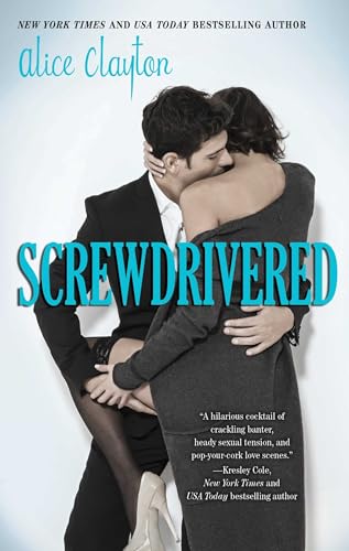 Screwdrivered: Volume 2 (The Cocktail Series, Band 2)