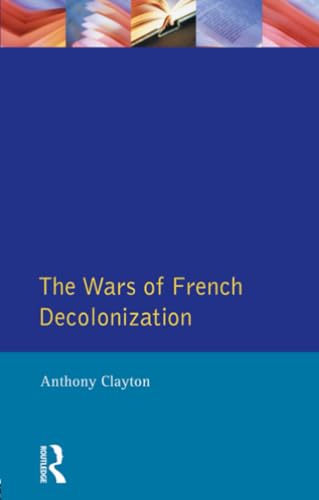 The Wars of French Decolonization (Modern Wars in Perspective)