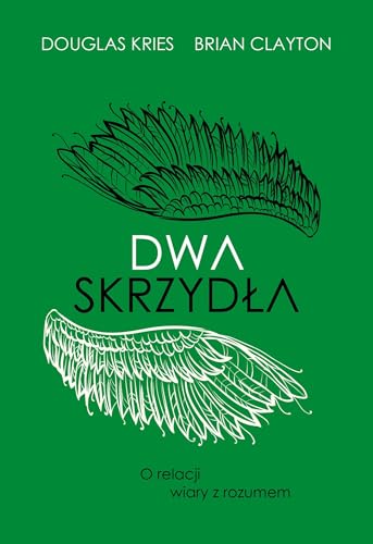 Dwa skrzydła: O relacji wiary z rozumem Dwa skrzydła: O relacji wiary z rozumem von Prodoteo