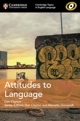 Attitudes to Language (Cambridge Topics in English Language)