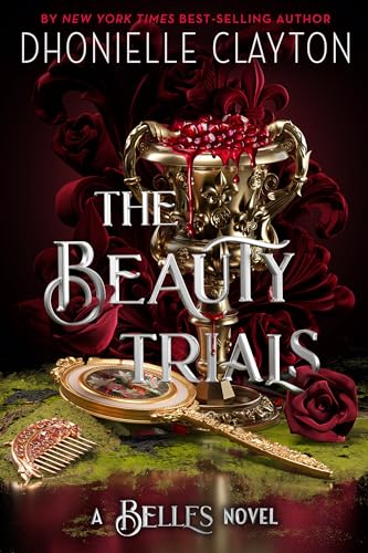 The Beauty Trials (A Belles novel) (Belles, The, Band 3)