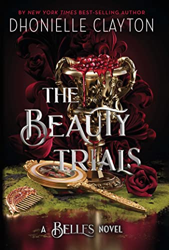 The Beauty Trials: The spellbinding conclusion to the Belles series from the queen of dark fantasy and the next BookTok sensation von Gollancz