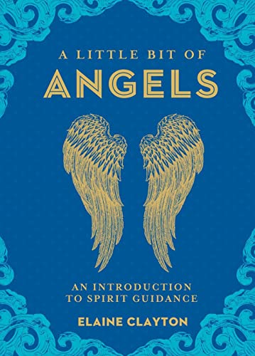 A Little Bit of Angels: An Introduction to Spirit Guidance (Little Bit Series) von Sterling Ethos