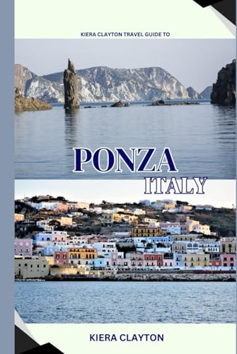 Kiera Clayton Travel Guide to Ponza, Italy: Experience Ponza Like a Local
