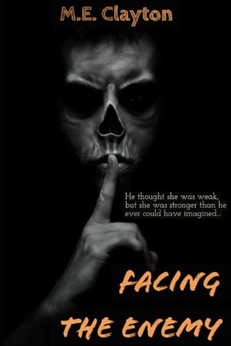 Facing The Enemy (The Enemy Series, Band 1)