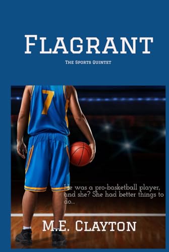 Flagrant (The Sports Quintet Series, Band 3) von Primedia eLaunch LLC