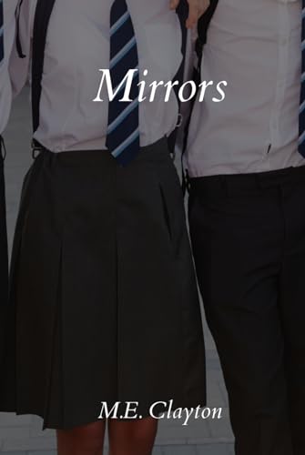 Mirrors (The Blackstone Prep Academy Duet, Band 2) von Primedia eLaunch LLC