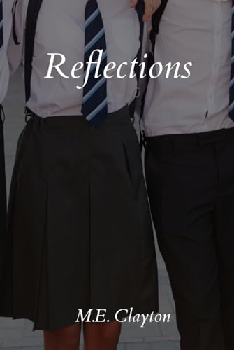Reflections (The Blackstone Prep Academy Duet, Band 1) von Primedia eLaunch LLC