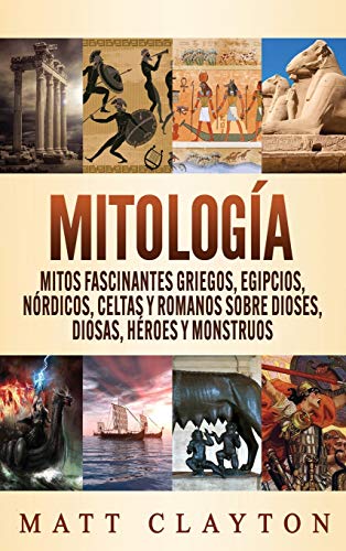 Mitología: Mitos fascinantes griegos, egipcios, nórdicos, celtas y romanos sobre dioses, diosas, héroes y monstruos von Refora Publications