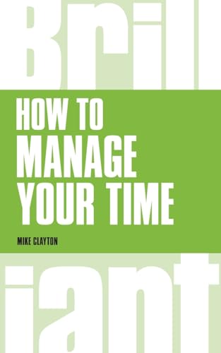 How to manage your time (Brilliant Business) von Pearson Business