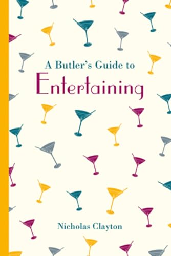 A Butler's Guide to Entertaining (Butler's Guides)