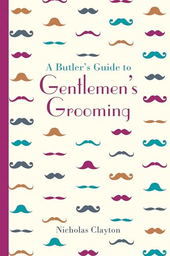 A Butler's Guide to Gentlemen's Grooming (Butler's Guides) von Batsford Ltd