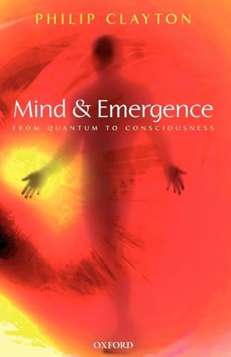 Mind and Emergence : From Quantum to Consciousness: From Quantum to Consciousness