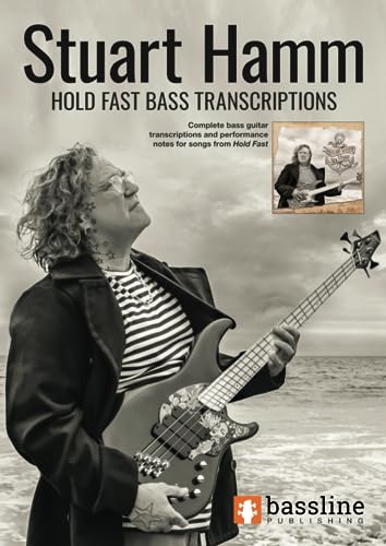 Stuart Hamm – Hold Fast Bass Transcriptions (Bass Guitar TAB Books by Stuart Clayton) von Bassline Publishing