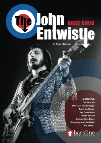 The John Entwistle Bass Book (Bass Guitar TAB Books by Stuart Clayton) von Bassline Publishing