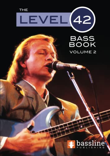 The Level 42 Bass Book – Volume 2 (Bass Guitar TAB Books by Stuart Clayton, Band 2)