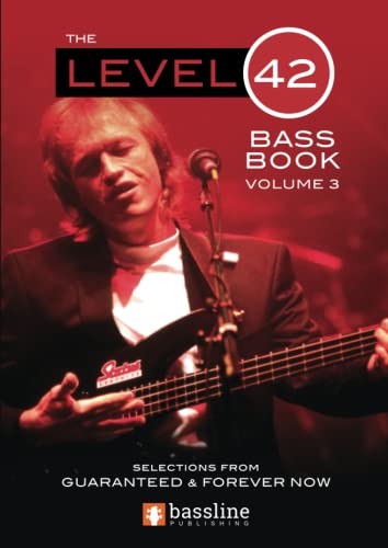 The Level 42 Bass Book – Volume 3 (Bass Guitar TAB Books by Stuart Clayton, Band 3) von Bassline Publishing