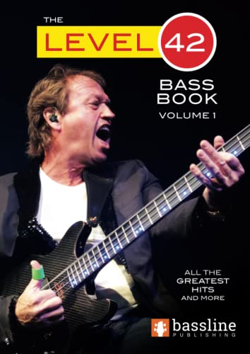 The Level 42 Bass Book – Volume 1 (Bass Guitar TAB Books by Stuart Clayton, Band 1)