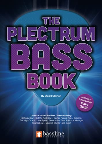 The Plectrum Bass Book (Bass Guitar TAB Books by Stuart Clayton) von Bassline Publishing