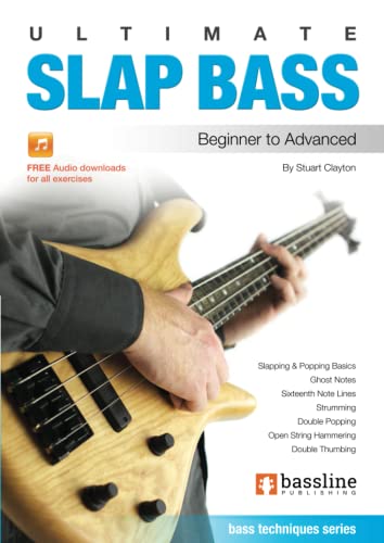 Ultimate Slap Bass: Bass Techniques: Beginner to Advanced (Bass Guitar Techniques Series by Stuart Clayton, Band 8) Ultimate Slap Bass: Bass Techniques: Beginner to Advanced (Bass Guitar Techniques Series by Stuart Clayton, Band 8)