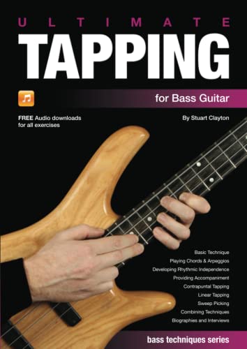 Ultimate Tapping for Bass Guitar (Bass Guitar Techniques Series by Stuart Clayton, Band 5) von Bassline Publishing
