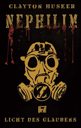 Nephilim Band 7: Licht des Glaubens von Independently published