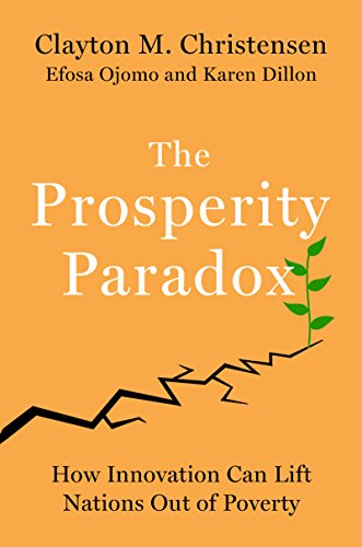 The Prosperity Paradox: How Innovation Can Lift Nations Out of Poverty