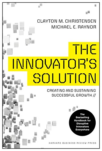 Innovator's Solution: Creating and Sustaining Successful Growth von Harvard Business Review Press