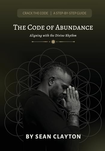 The Code of Abundance: Aligning with the Divine Rhythm von One Book Millionaire, The
