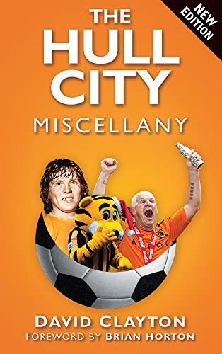 The Hull City Miscellany (Miscellany (History Press))