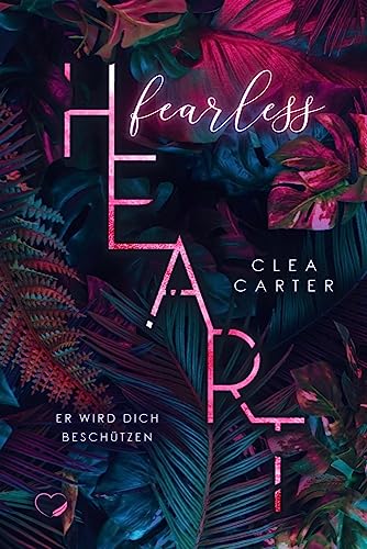 Fearless Heart: Er wird dich beschützen (Bad Hero Romance) von NOVA MD