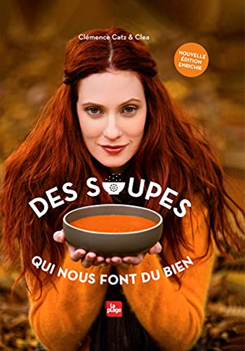 Des soupes qui nous font du bien - Version Augmentée: Version Enrichie Augmentée