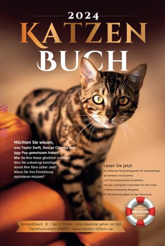 Katzen Buch: Ihr einfaches Nachschlagewerk für Katzenpflege, geschrieben von Experten, von Tierschutzvereinen empfohlen, mit den wichtigsten ... PS: Die Gewinne gehen an den Tierschutz!