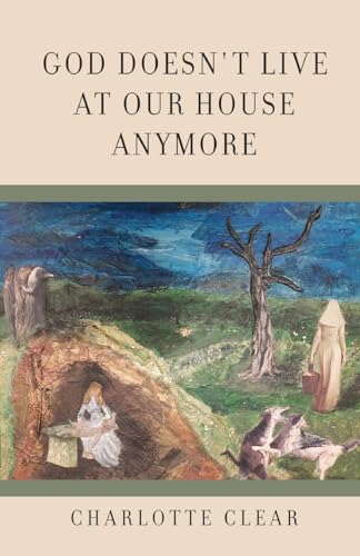 God Doesn't Live at Our House Anymore von Finishing Line Press