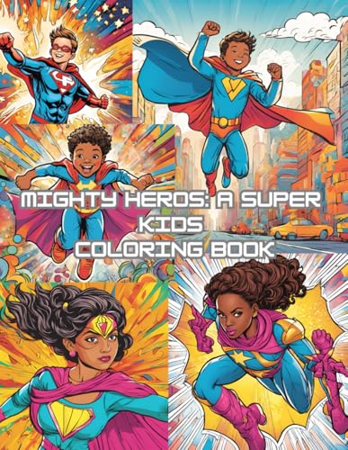 Mighty Heroes: A Super Kids Coloring Book von Independently published
