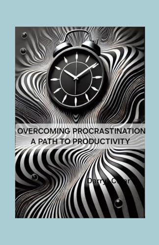 Overcoming Procrastination: A Path to Productivity von Lulu.com