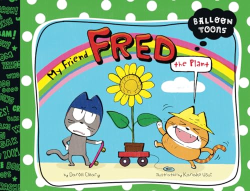 My Friend, Fred (the Plant) (Balloon Toons) von Blue Apple Books